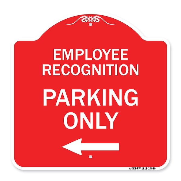 Signmission Employee Recognition Parking W/ Left Arrow, Red & White Aluminum Sign, 18" x 18", RW-1818-24099 A-DES-RW-1818-24099 - main